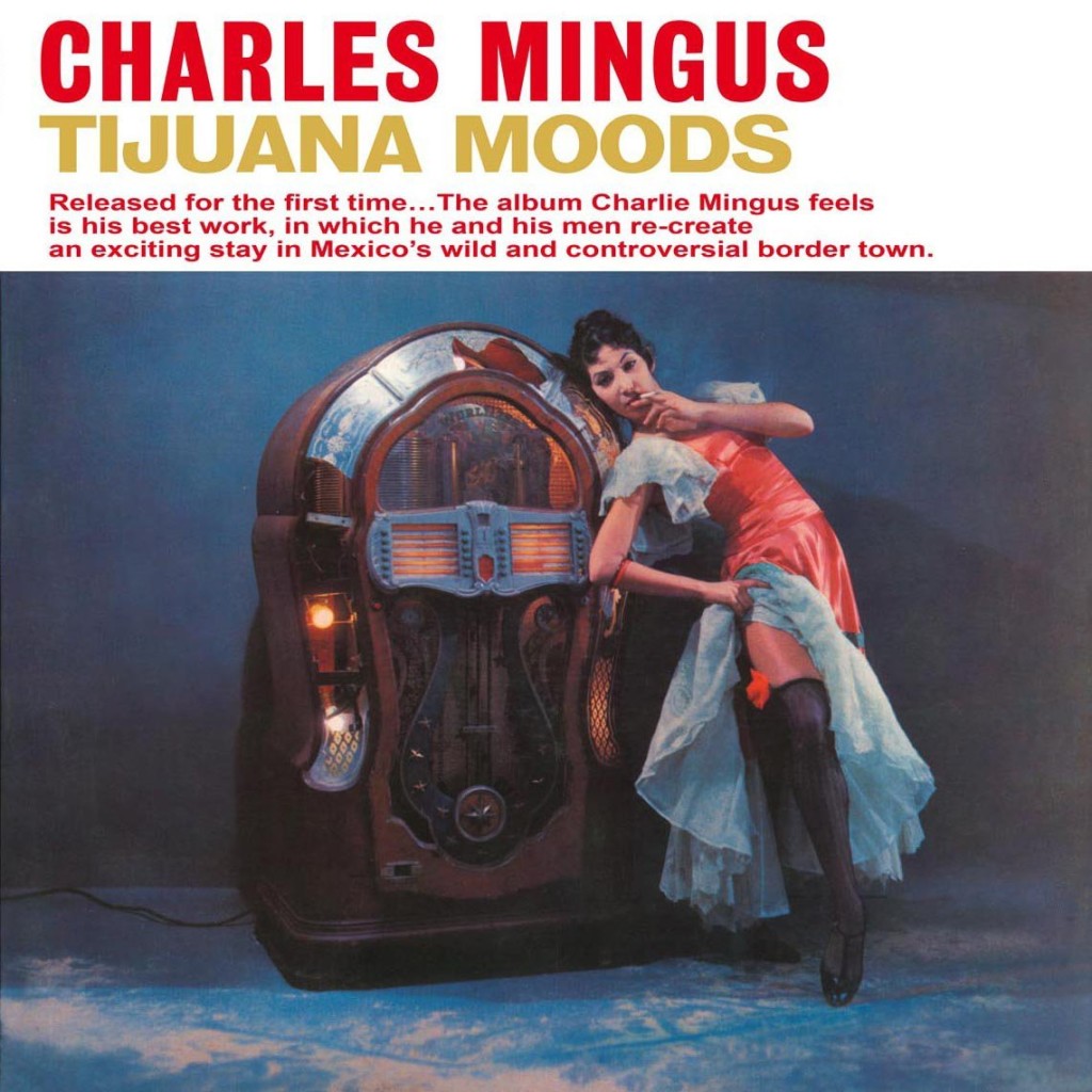 Tijuana-Moods-Charles-Mingus-1957-1024x1024